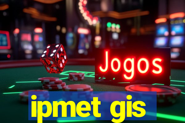 ipmet gis